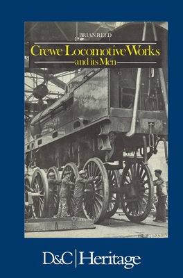 Seller image for Crewe Locomotive Works and Its Men (Hardback or Cased Book) for sale by BargainBookStores