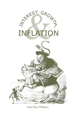 Image du vendeur pour Interest, Growth, & Inflation: The Contractual Savings Theory of Interest (Paperback or Softback) mis en vente par BargainBookStores