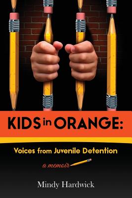 Seller image for Kids in Orange: Voices from Juvenile Detention (Paperback or Softback) for sale by BargainBookStores