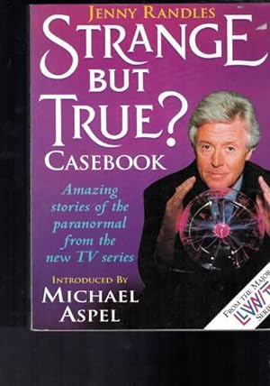 Strange But True - Casebook - Stories of the Paranormal