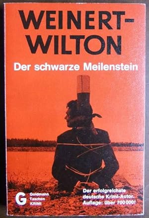 Der schwarze Meilenstein : Kriminalroman. Louis Weinert-Wilton / Goldmann-Taschen-Krimi ; 50