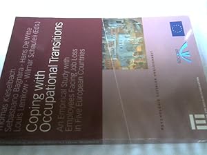 Coping with occupational transitions : an empirical study with employees facing job loss in five ...