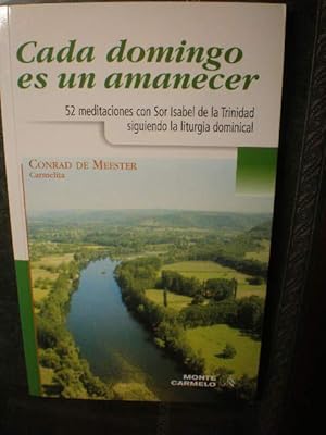 Imagen del vendedor de Cada domingo es un amanecer. 52 Meditaciones con Sor Isabel de la Trinidad siguiendo la Liturgia Dominical a la venta por Librera Antonio Azorn