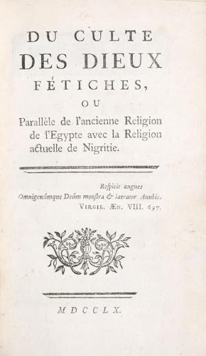 Image du vendeur pour Du Culte des dieux ftiches ou Parallle de l'ancienne religion de l'Egypte avec la religion actuelle de Nigritie mis en vente par Librairie Historique F. Teissdre