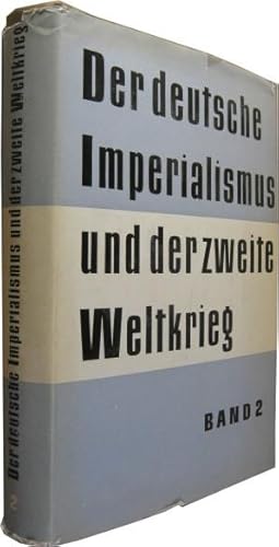 Image du vendeur pour Bd.2. Beitrge zum Thema Die Vorbereitung des zweiten Weltkrieges durch den deutschen Imperialismus. mis en vente par Rotes Antiquariat