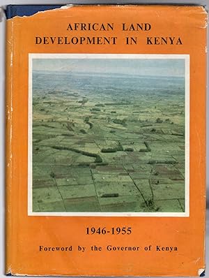 African Land Development In Kenya 1946-1955