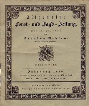 Allgemeine Forst- und Jagd-Zeitung. Neue Folge. 12. Jahrgang 1836. Monat November (Hefte 131 bis ...