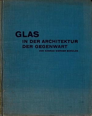 Bild des Verkufers fr Glas in der Architektur der Gegenwart. zum Verkauf von adr. van den bemt