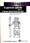 Imagen del vendedor de El guerrero aplicado ; seguido de Progresos bastante lentos en el amor a la venta por AG Library