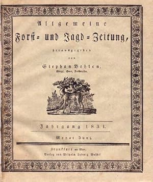 Allgemeine Forst- und Jagd-Zeitung. 7. Jahrgang 1831. Monat Juni (Hefte 66 bis 78).