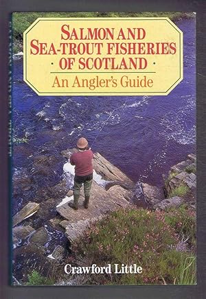 Imagen del vendedor de Salmon and Sea-Trout Fisheries of Scotland. An Angler's Guide a la venta por Bailgate Books Ltd