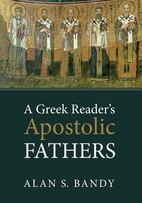 Bild des Verkufers fr A Greek Reader's Apostolic Fathers (Paperback or Softback) zum Verkauf von BargainBookStores