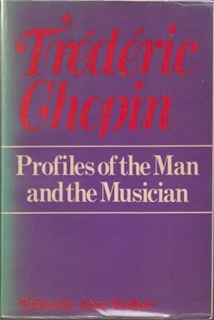 Seller image for Frederic Chopin: Profiles of the Man and the Musician for sale by High Street Books