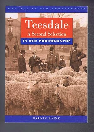 Immagine del venditore per Teesdale: A Second Selection - In Old Photographs venduto da Bailgate Books Ltd