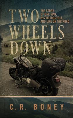 Image du vendeur pour Two Wheels Down: A Tale of One Man, His Motorcycle, and Life on the Road (Paperback or Softback) mis en vente par BargainBookStores