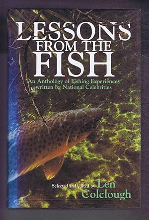 Lessons from the Fish. An Anthology of Fishing Experiences written by National Celebrities
