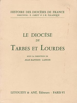 Seller image for Le diocse de Tarbes et Lourdes for sale by Pare Yannick