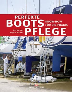 Bild des Verkufers fr Perfekte Bootspflege: Know-how fr die Praxis zum Verkauf von unifachbuch e.K.