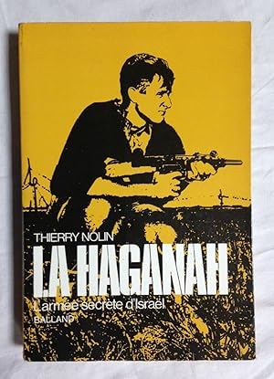 Seller image for LA HAGANAH. L'arme secrte d'Isral for sale by Librera Sagasta