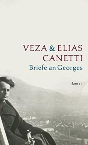 Imagen del vendedor de Veza und Elias Canetti: Briefe an Georges a la venta por Aegean Agency