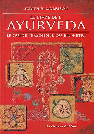 Image du vendeur pour Le livre de L'Ayurveda. Le guide personnel du bien-etre. mis en vente par Antiquariat Immanuel, Einzelhandel