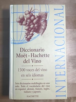 DICCIONARIO MOËT ? HACHETTE DEL VINO :1500 voces del vino en seis idiomas