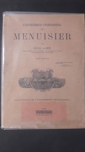 Imagen del vendedor de L'Enseignement professionnel du menuisier, par Lon Jamin, ancien menuisier, ancien chef d'atelier, ancien collaborateur au Roubo, ex-professeur de menuiserie et de trait [2 volumes] a la venta por Librairie de l'Avenue - Henri  Veyrier