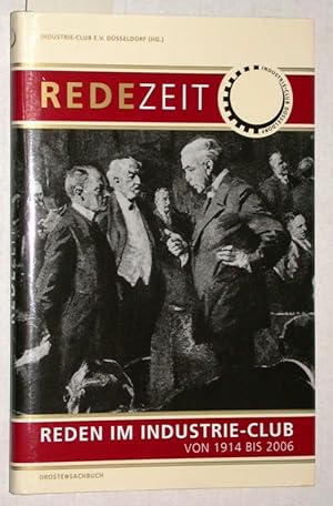RedeZeit - Reden im Industrie-Club von 1914 bis 2006.