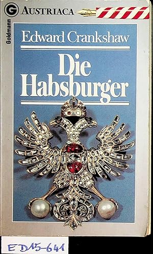 Bild des Verkufers fr Die Habsburger / Edward Crankshaw. Aus d. Engl. bertr. von Gnter Treffer zum Verkauf von ANTIQUARIAT.WIEN Fine Books & Prints