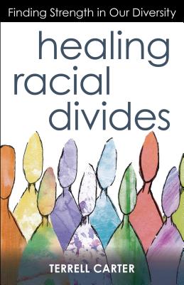 Seller image for Healing Racial Divides: Finding Strength in Our Diversity (Paperback or Softback) for sale by BargainBookStores