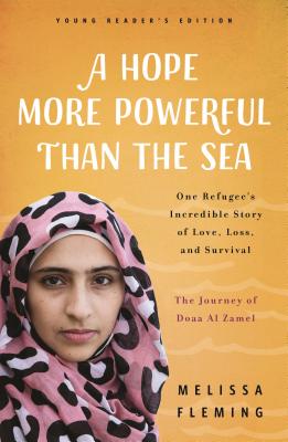Seller image for A Hope More Powerful Than the Sea (Young Readers' Edition): The Journey of Doaa Al Zamel: One Teen Refugee's Incredible Story of Love, Loss, and Survi (Paperback or Softback) for sale by BargainBookStores
