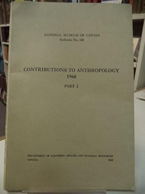 Contributions to Anthropology, 1960 Part I