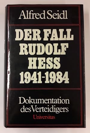 Bild des Verkufers fr Der Fall Rudolf Hess 1941-1984. Dokumentation des Verteidigers. zum Verkauf von Der Buchfreund