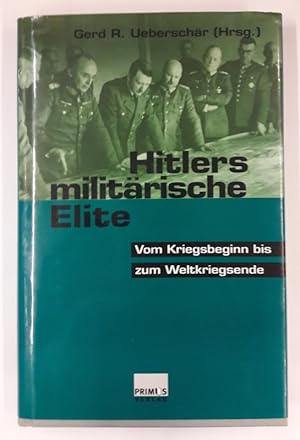 Seller image for Hitlers militrische Elite. Band 2: Vom Kriegsbeginn bis zum Weltkriegsende. for sale by Der Buchfreund