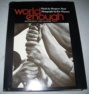 Image du vendeur pour World Enough: Rethinking the Future mis en vente par Easy Chair Books