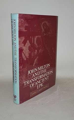 Imagen del vendedor de JOHN MILTON And the Transformation of Ancient Epic a la venta por Rothwell & Dunworth (ABA, ILAB)