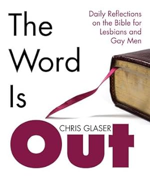 Seller image for The Word Is Out: Daily Reflections on the Bible for Lesbians and Gay Men (Paperback or Softback) for sale by BargainBookStores