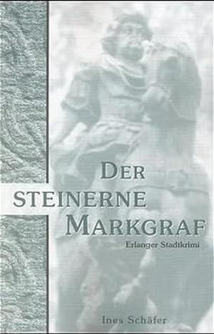 Bild des Verkufers fr Der steinerne Markgraf (Frankenkrimi von Ines Schfer) zum Verkauf von Gerald Wollermann