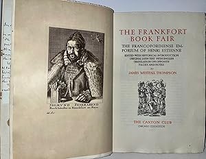 The Frankfort Book Fair. The Francofordiense Emporium of Henri Estienne: Edited with Historical I...