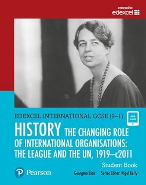 Bild des Verkufers fr Pearson Edexcel International GCSE (9-1) History: The Changing Role of International Organisations: the League and the UN, 1919-2011 Student Book zum Verkauf von AHA-BUCH GmbH