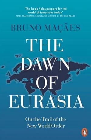 Immagine del venditore per The Dawn of Eurasia venduto da BuchWeltWeit Ludwig Meier e.K.