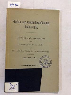 Seller image for Studien zur Geschichtsauffassung Machiavellis. Dissertation. for sale by Versand-Antiquariat Konrad von Agris e.K.