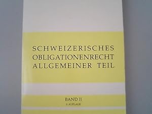 Seller image for Schweizerisches Obligationenrecht allgemeiner Teil ohne ausservertragliches Haftpflichtrecht. Band ii. for sale by Antiquariat Bookfarm