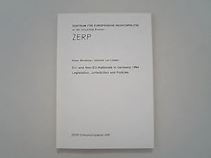 Seller image for EU and non-EU nationals in Germany 1994 : legislation, jurisdiction and policies ; reports on non-EU nationals and on the free movement of workers in Germany 1994 to the Commission of the European Union. Zentrum fr Europische Rechtspolitik (Bremen): ZERP-Diskussionspapier ; 95,4 for sale by Antiquariat Bookfarm