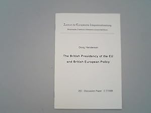 Seller image for The British presidency of the EU and British European policy. Zentrum fr Europische Integrationsforschung, Rheinische Friedrich-Wilhelms-Universitt Bonn / Universitt Bonn. Zentrum fr Europische Integrationsforschung: Discussion paper ; C 7 for sale by Antiquariat Bookfarm