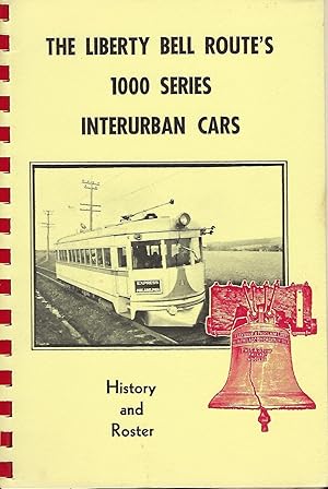 Imagen del vendedor de THE LIBERTY BELL ROUTE'S 1000 SERIES INTERURBAN CARS a la venta por Antic Hay Books