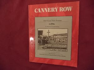 Seller image for Cannery Row. Signed by the author. The History of Old Ocean View Avenue. for sale by BookMine