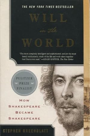Seller image for Will in the World: How Shakespeare Became Shakespeare for sale by Kenneth A. Himber