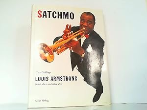 Bild des Verkufers fr Satchmo. Louis Armstrong. Sein Leben und seine Zeit. zum Verkauf von Antiquariat Ehbrecht - Preis inkl. MwSt.