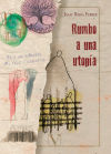 Seller image for Rumbo a una utopa: Hacia una humanidad ms feliz y cooperativa for sale by AG Library